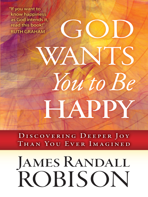 Title details for God Wants You to Be Happy by James Randall Robison - Available